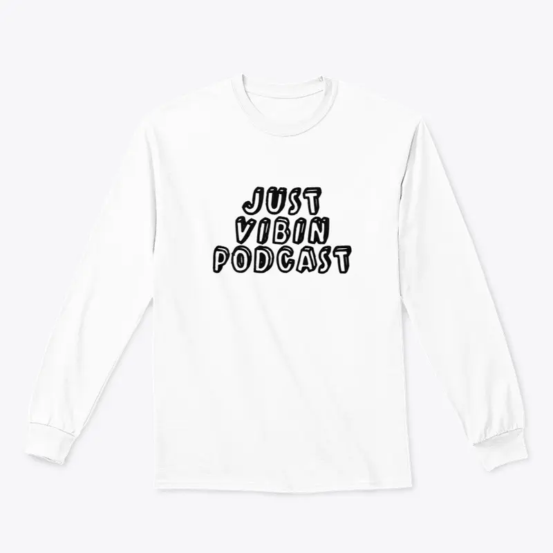 JUST VIBIN PODCAST MERCH